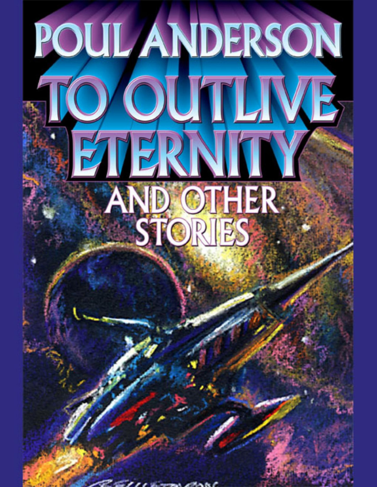 To Outlive Eternity And Other Stories Poul Anderson