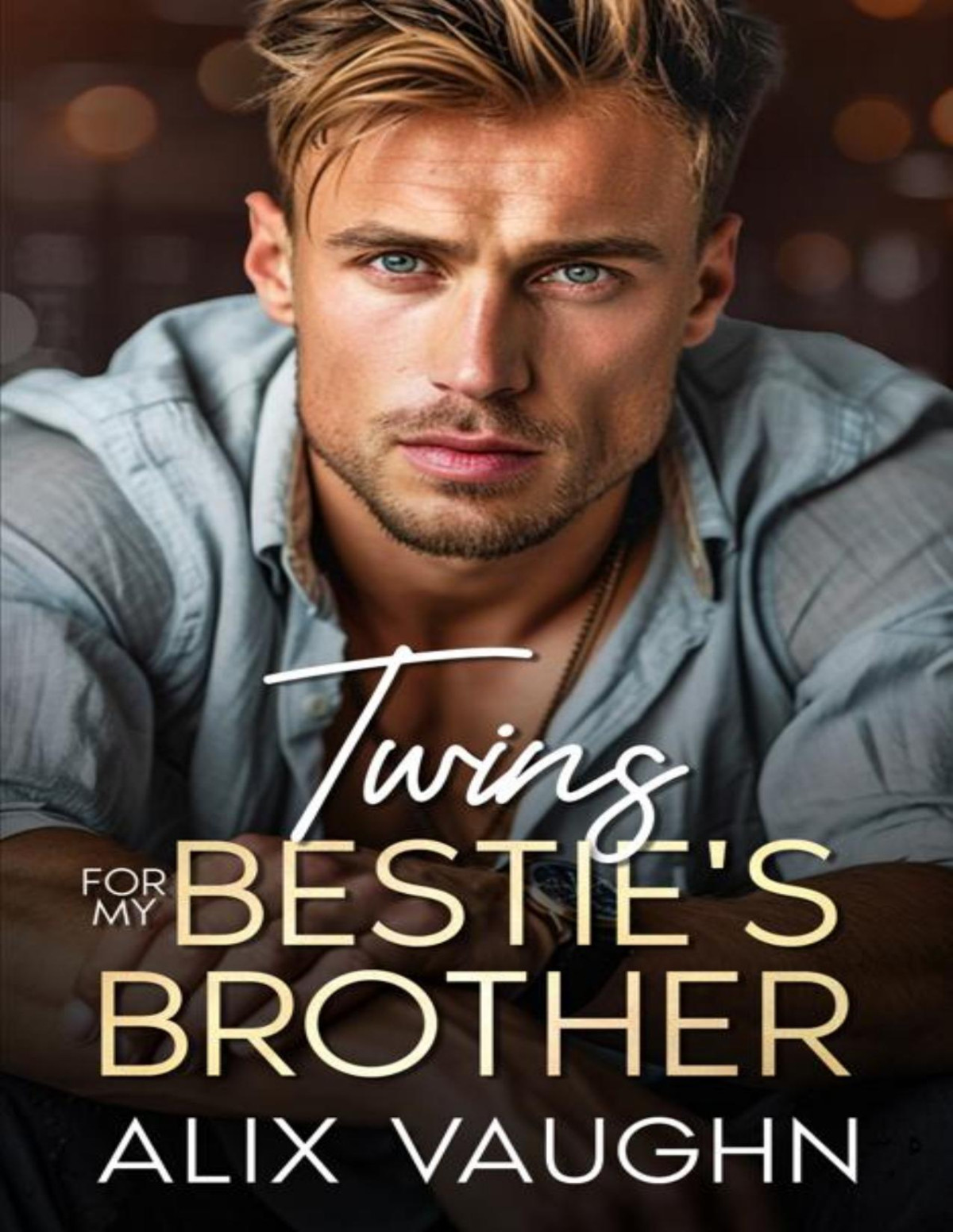 Twins For My Besties Brother A Surprise Pregnancy Fake Relationship Romance Alix Vaughn