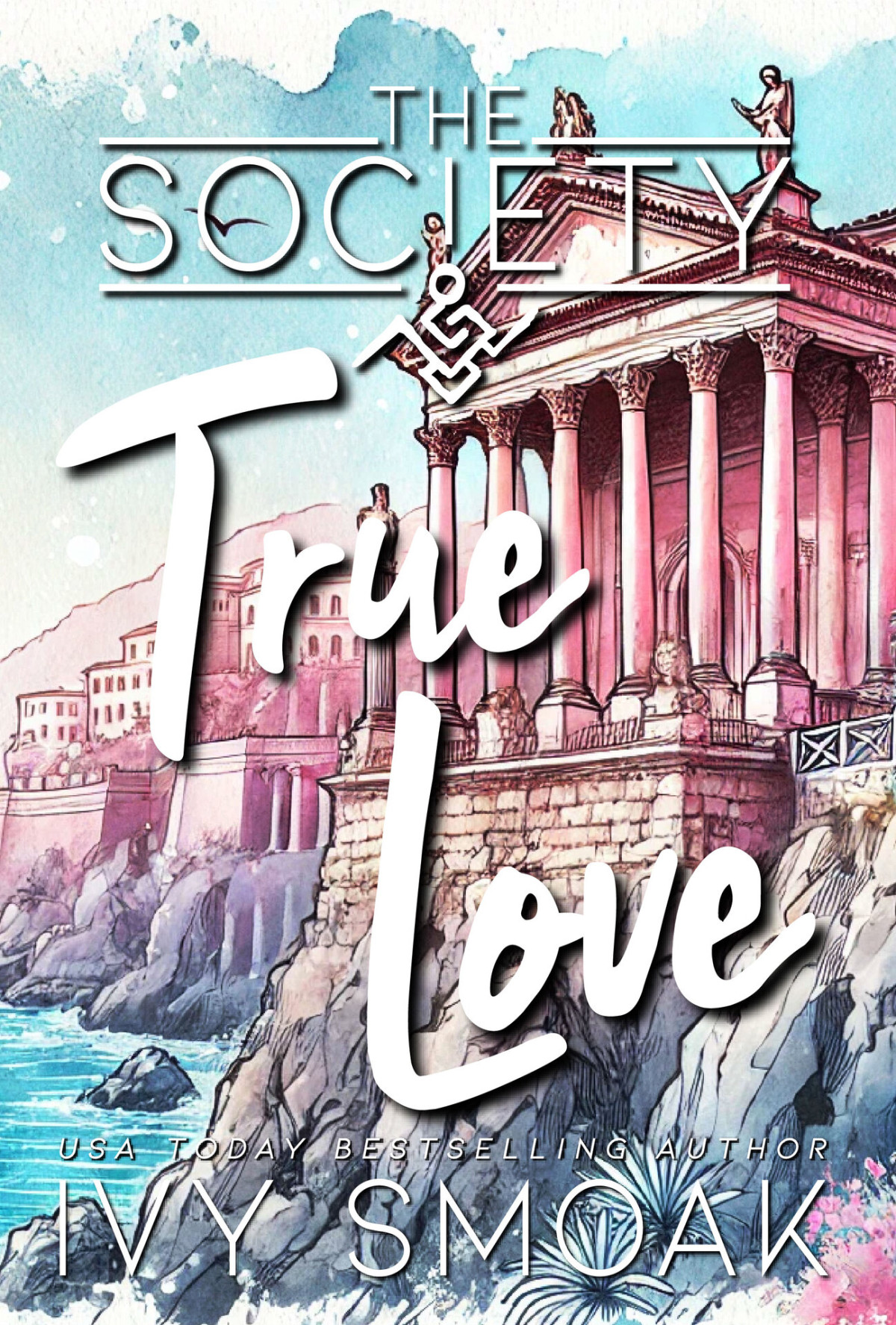 True Love The Society Book 4 Ivy Smoak