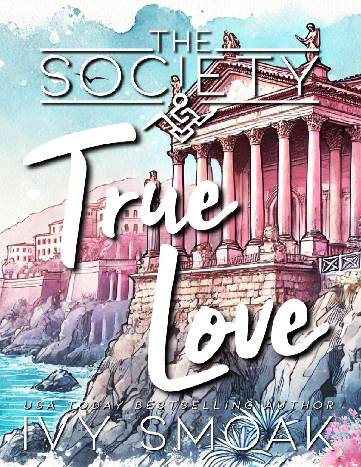 True Love The Society Book 4 Ivy Smoak