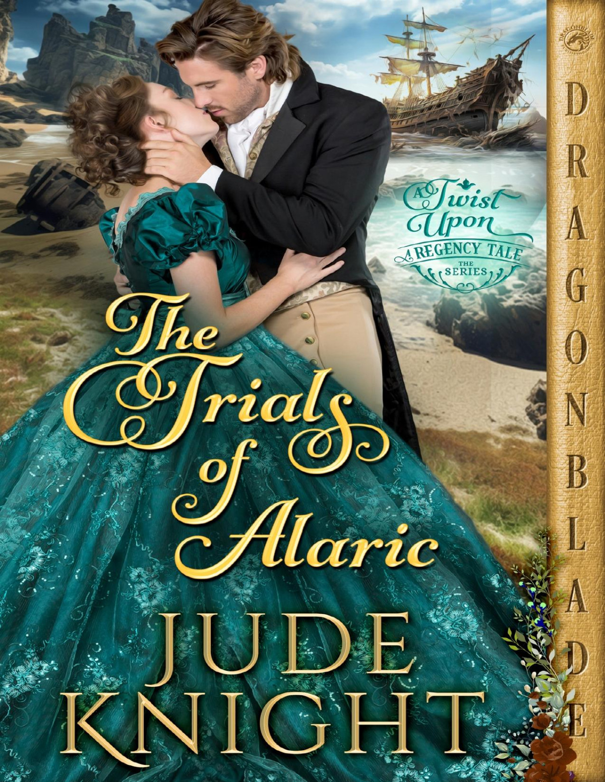 The Trials Of Alaric A Regency Historical Romance A Twist Upon A Regency Tale Book 8 Jude Knight