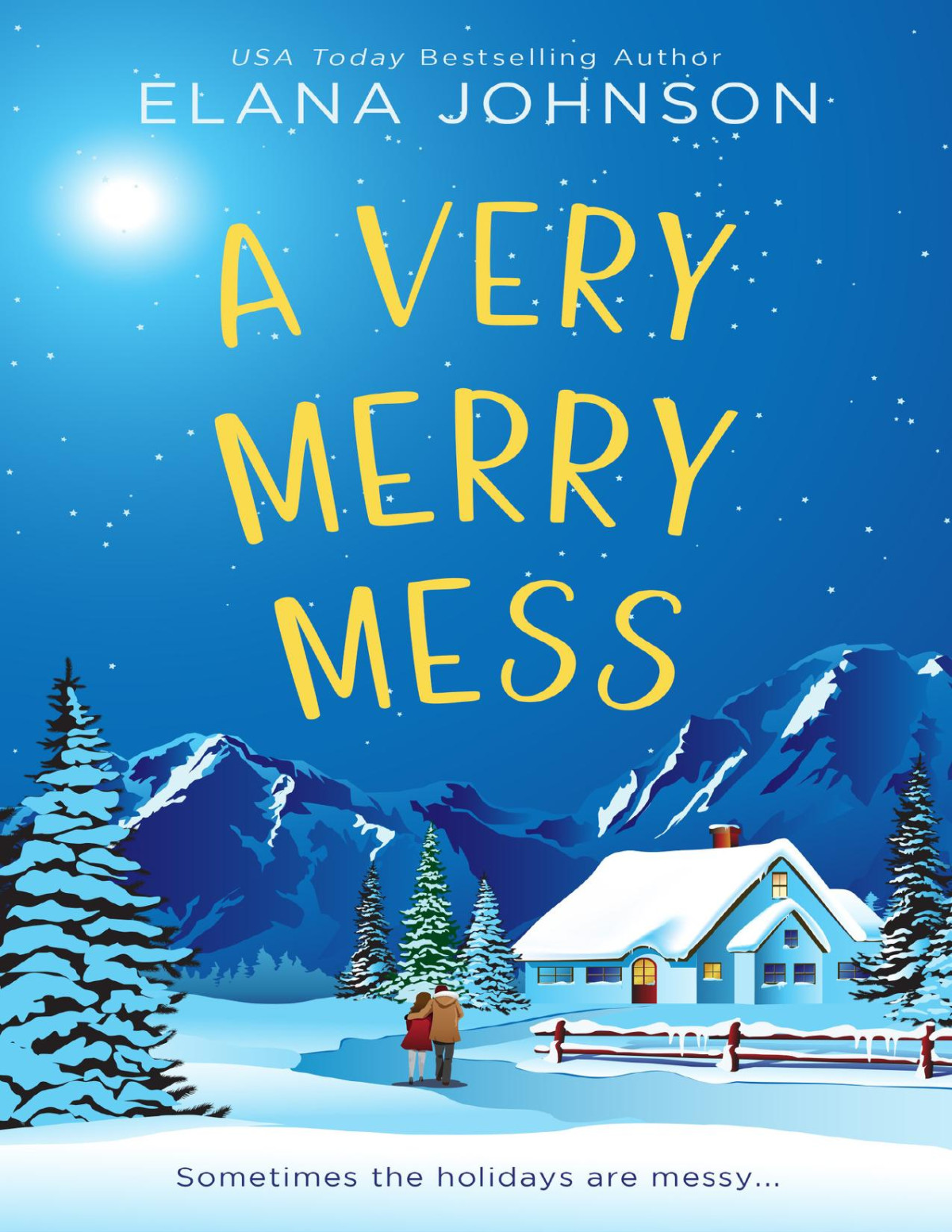 A Very Merry Mess A Friends To Lovers Sweet Romcom Cider Cove Sweet Southern Romcoms Book 3 Elana Johnson