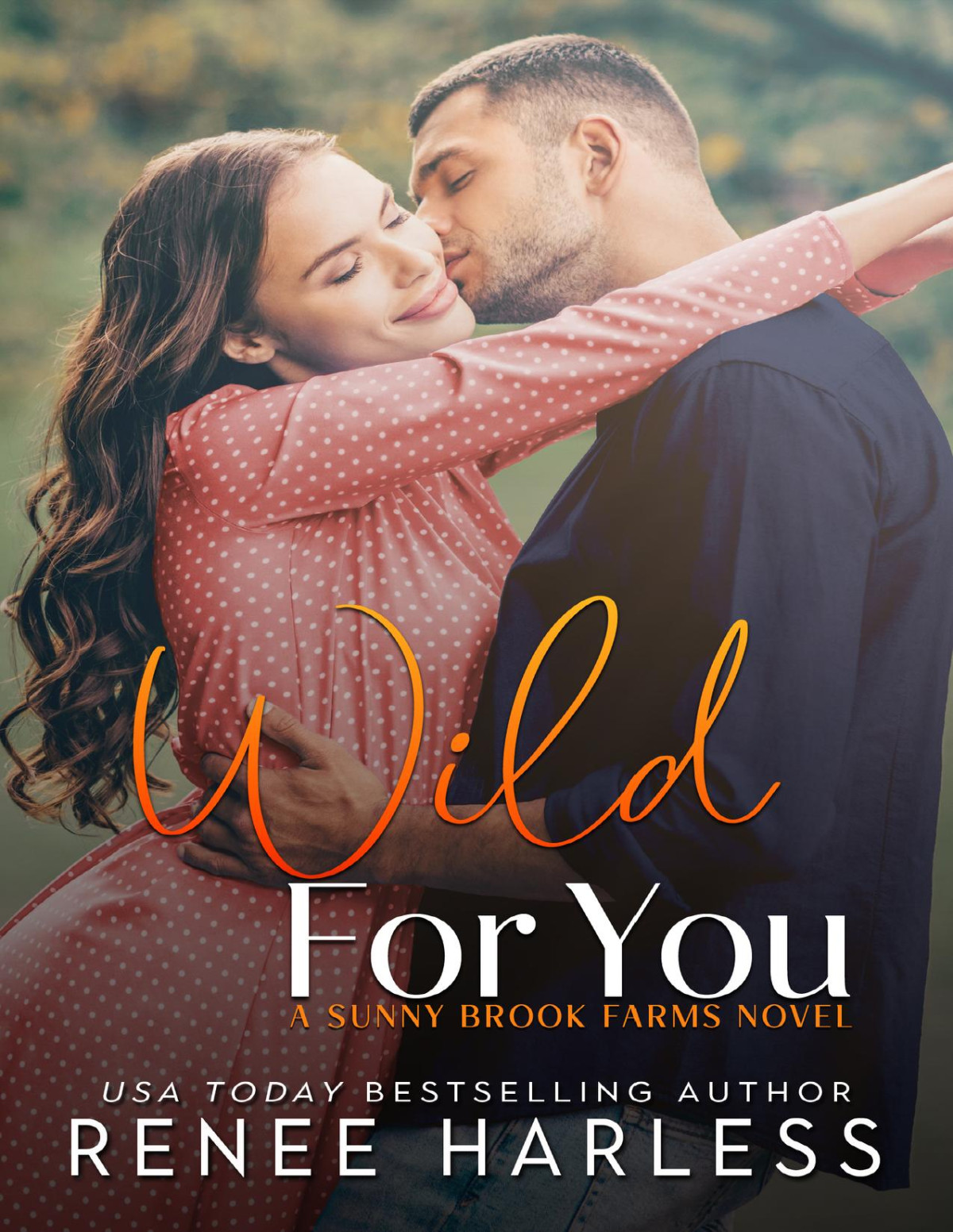 Wild For You A Cowboy Best Friends Brother Small Town Romance Sunny Brook Farms Book 5 Renee Harless