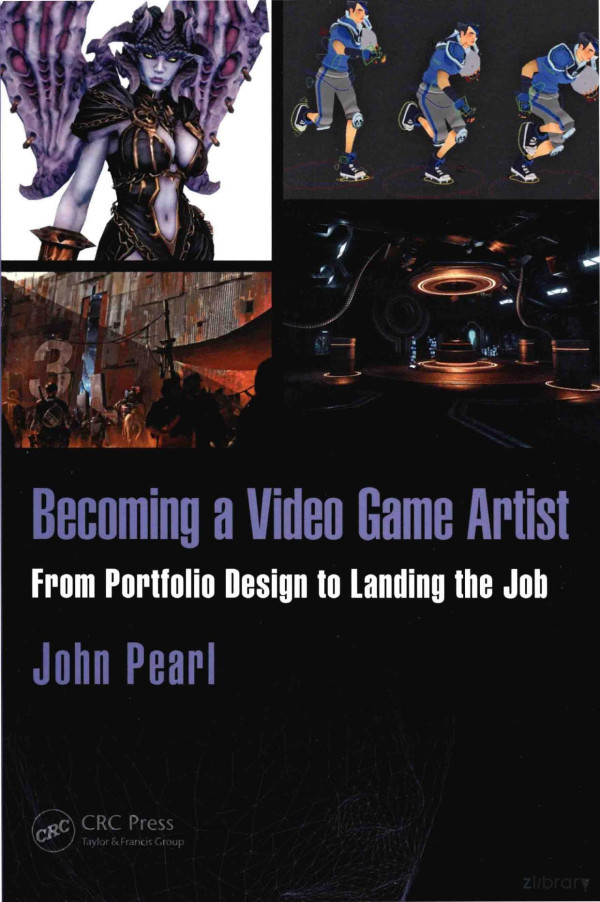 Becoming A Video Game Artist 2016th Edition John Pearl