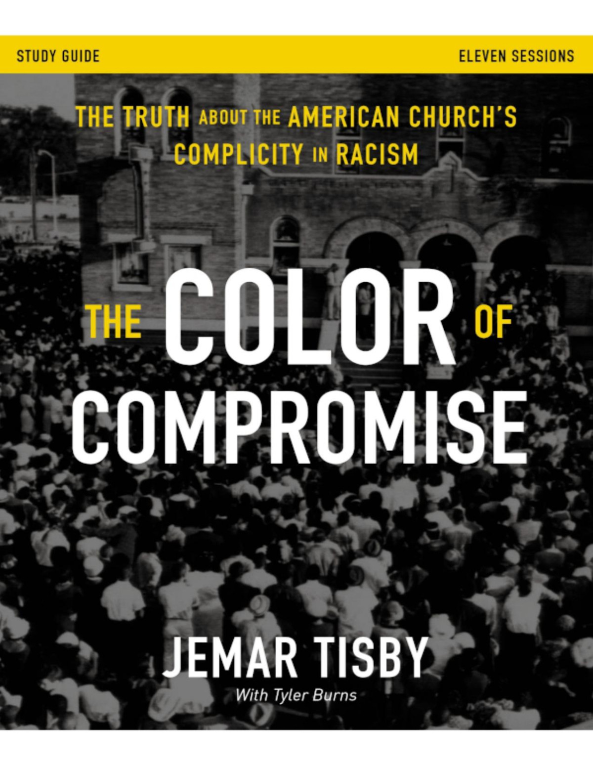 The Color Of Compromise Jemar Tisby Tyler Burns