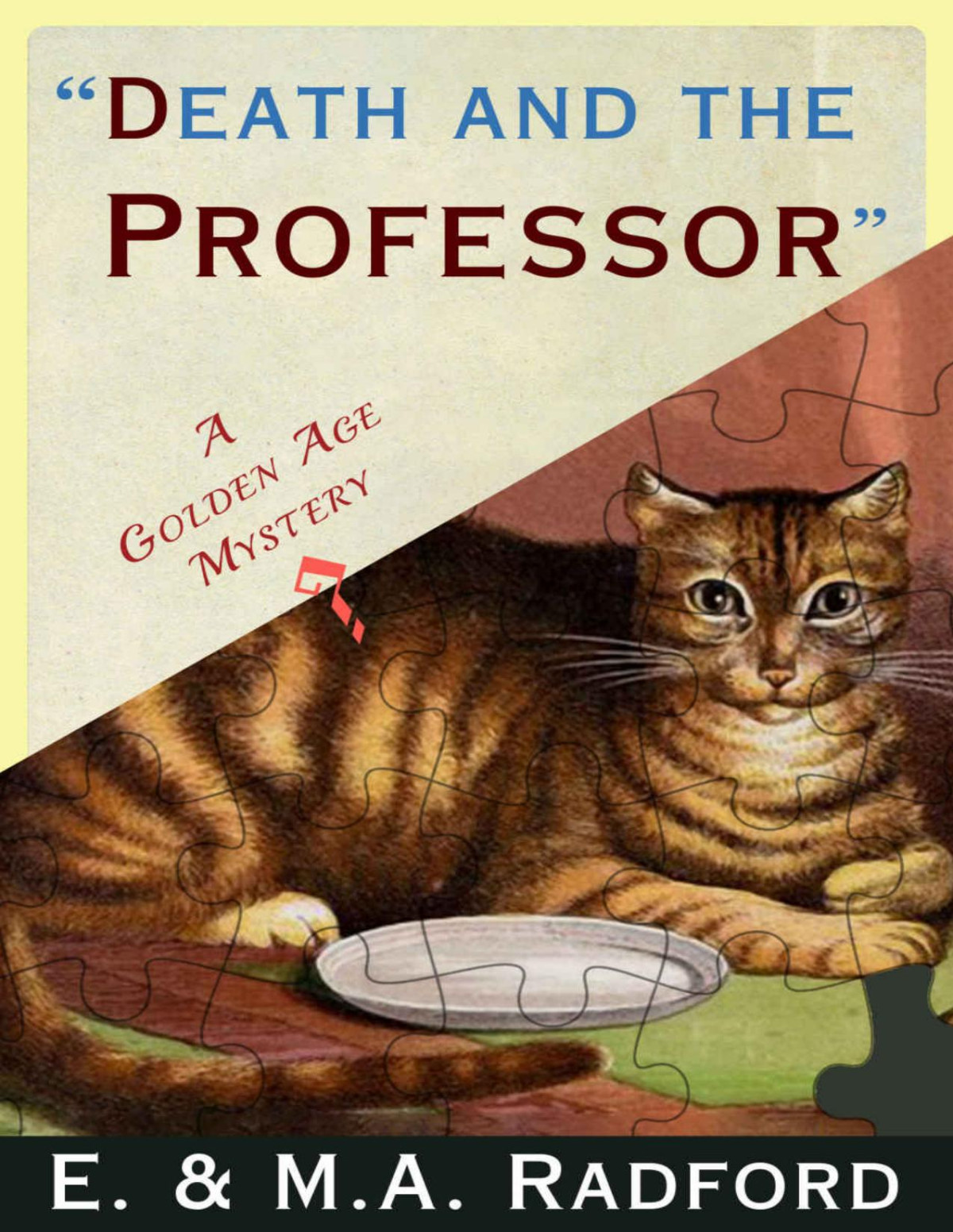 Death And The Professor A Golden Age Mystery E Ma Radford