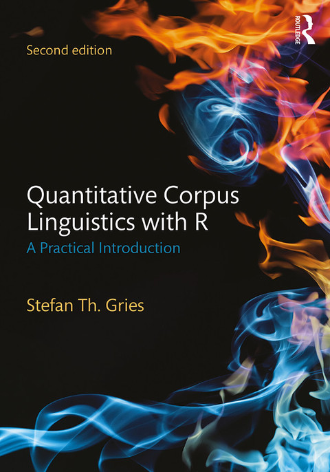 Quantitative Corpus Linguistics With R 2nd Edition Stefan Th Gries