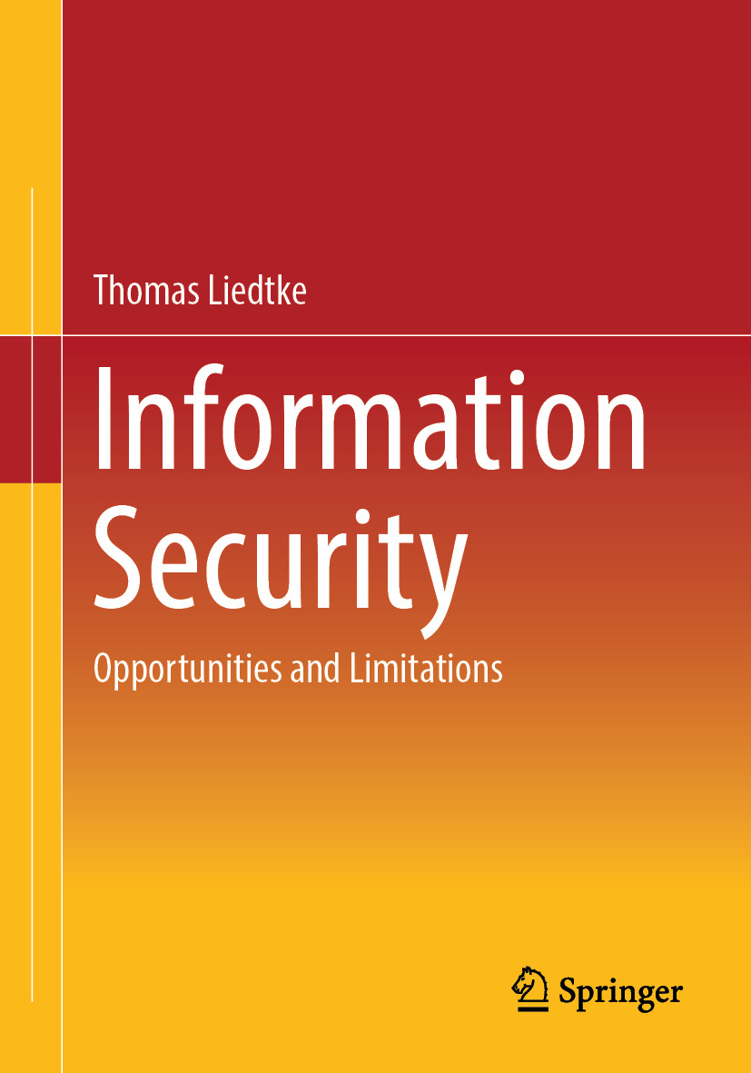 Information Security Opportunities And Limitations 1st Edition Thomas Liedtke