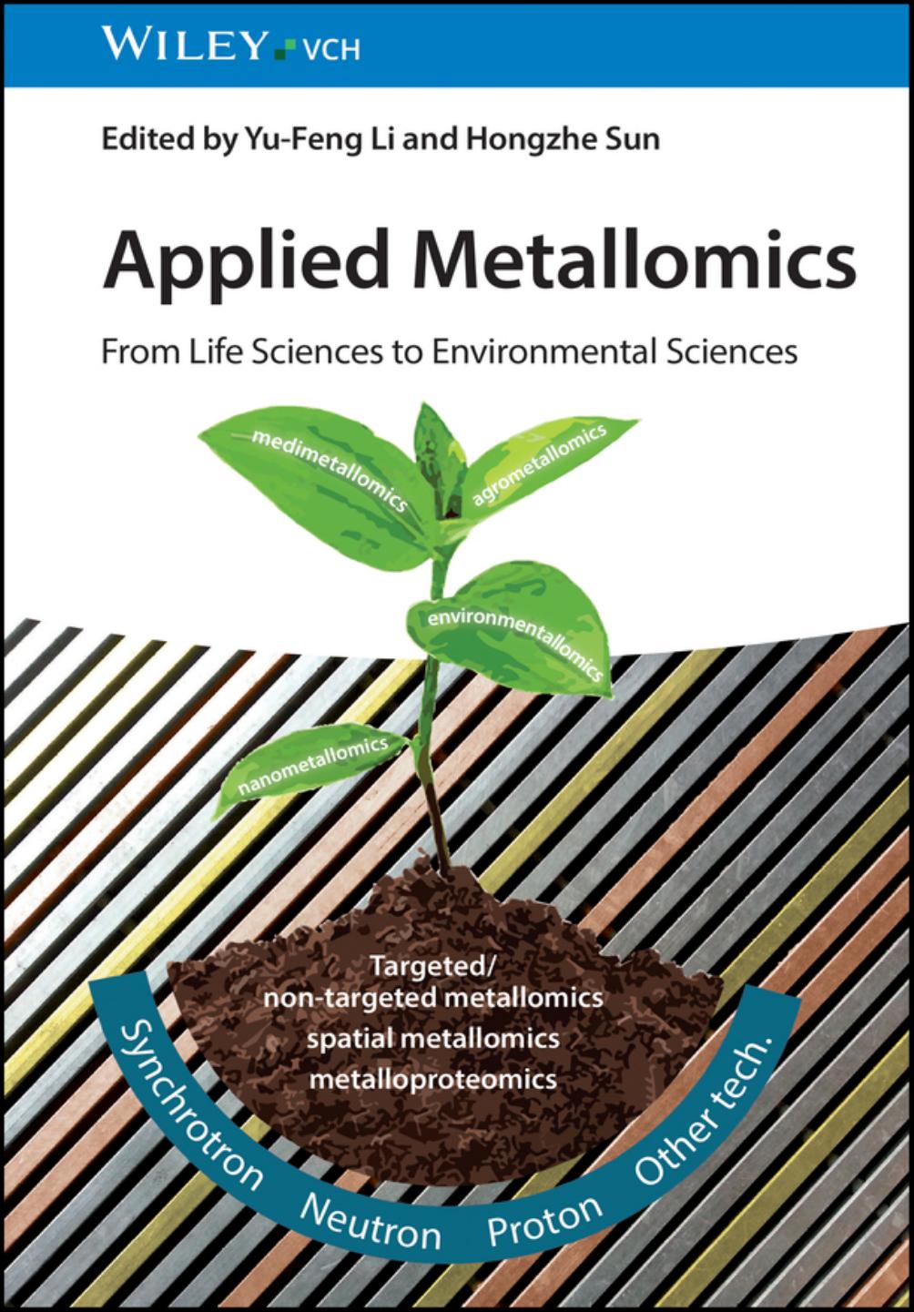 Applied Metallomics From Life Sciences To Environmental Sciences 1st Edition Yufeng Li