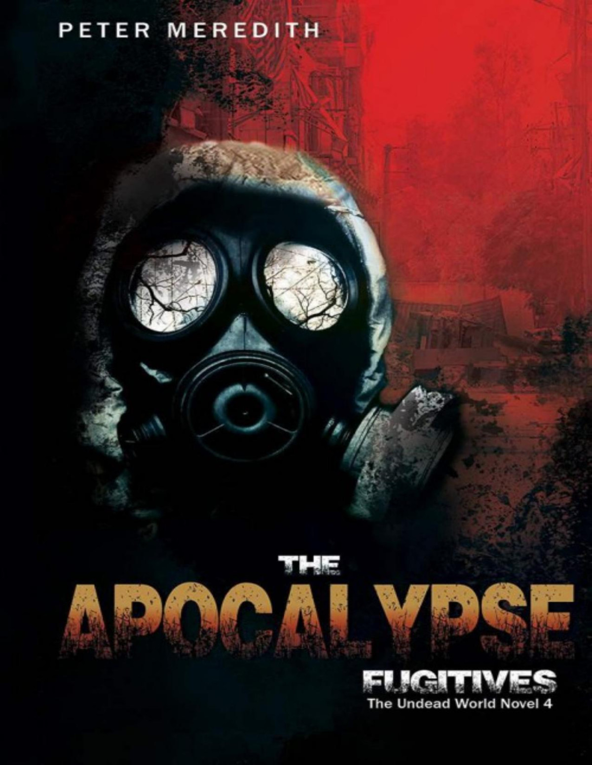 The Apocalypse Fugitives Peter Meredith