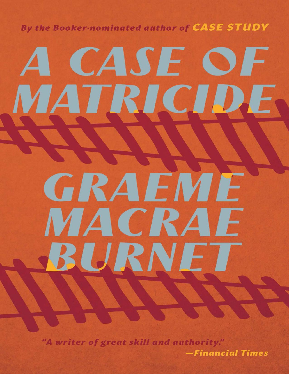 A Case Of Matricide Graeme Macrae Burnet