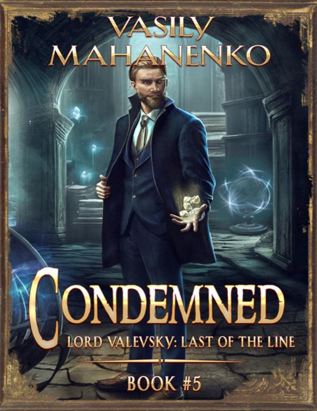 Condemned Book 5 A Progression Fantasy Litrpg Series Lord Valevsky Last Of The Line Mahanenko