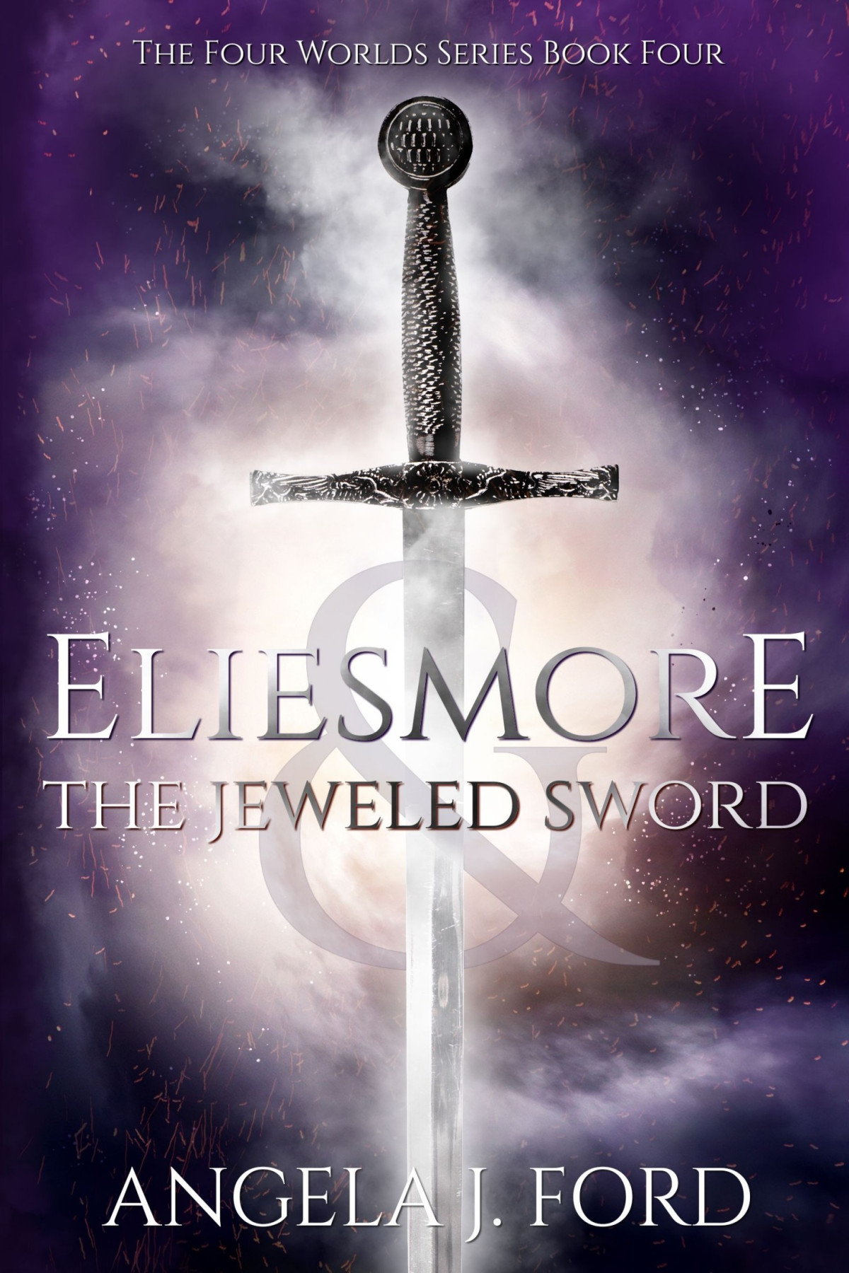 Eliesmore And The Jeweled Sword Angela J Ford