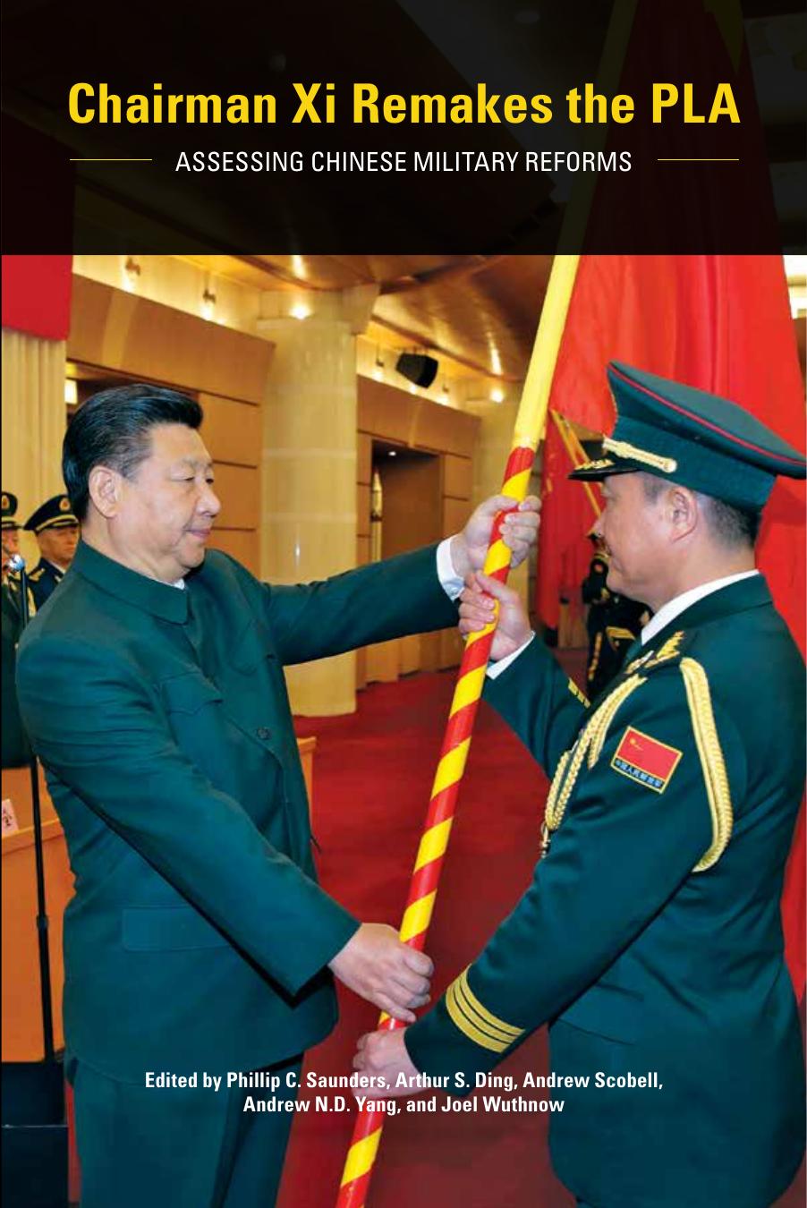Chairman Xi Remakes The Pla Assessing Chinese Military Reforms Phillip C Saunders
