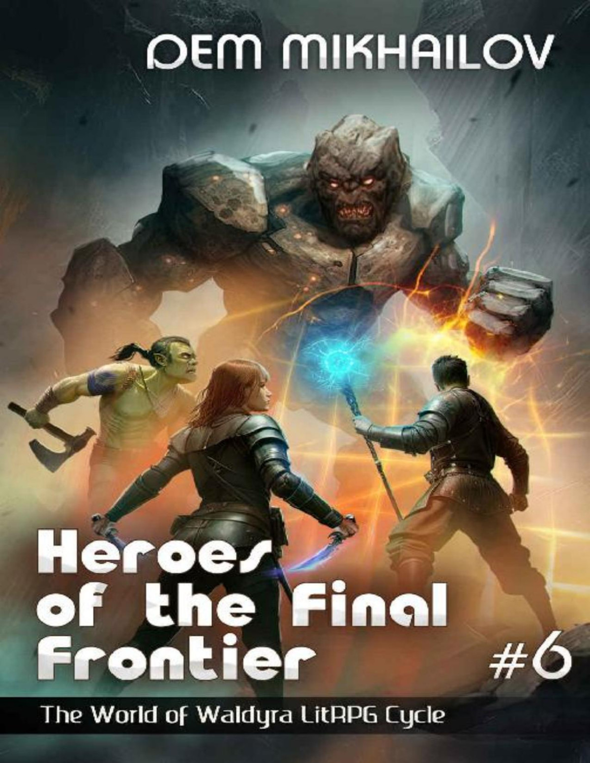 Heroes Of The Final Frontier 6 Litrpg Cycle Dem Mikhailov