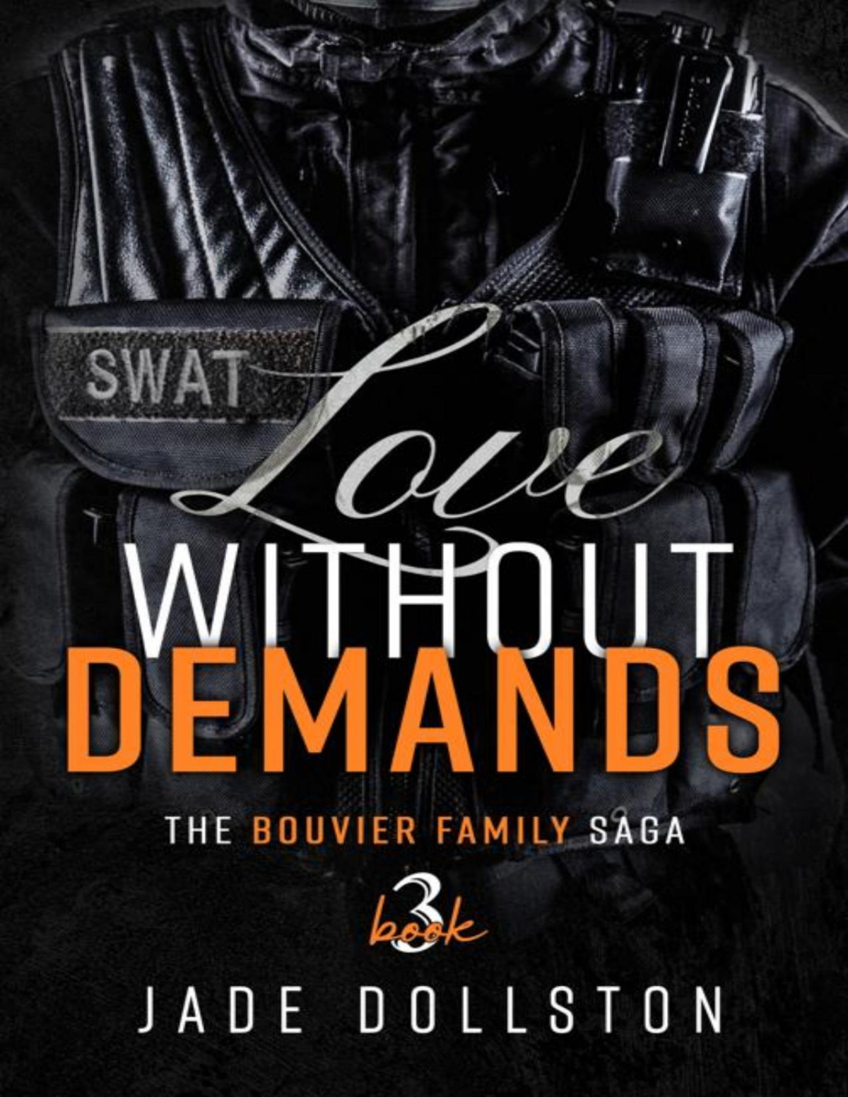 Love Without Demands Book Three In The Bouvier Family Saga Jade Dollston