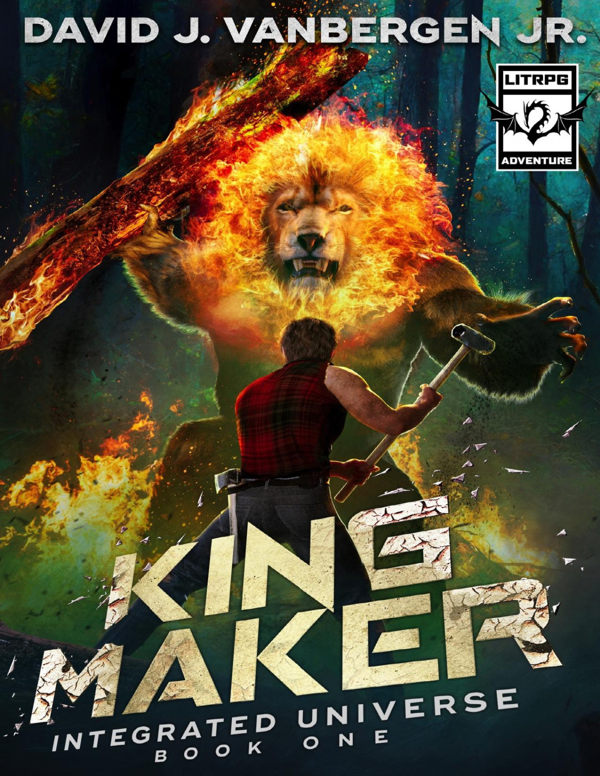 King Maker A Litrpg Adventure Integrated Universe Book 1 David J Vanbergen Jr
