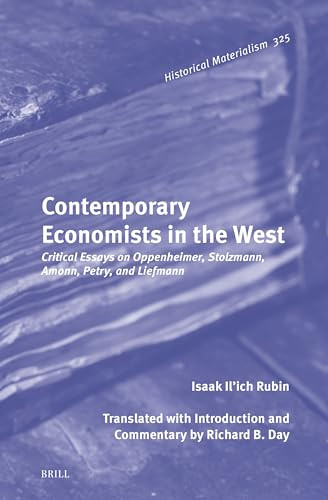 Contemporary Economists In The West Critical Essays On Oppenheimer Stolzmann Amonn Petry And Liefmann Isaak Ilyich Rubin