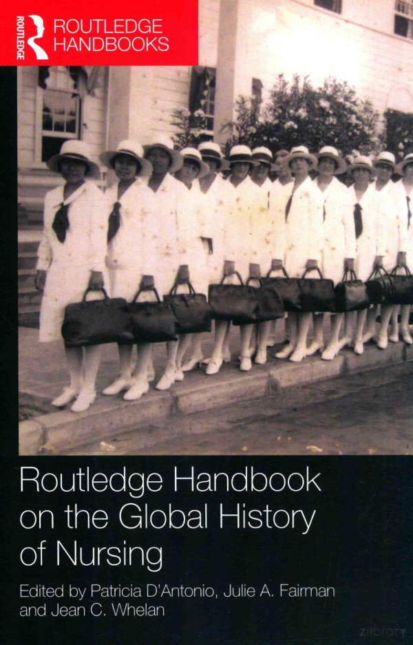 Routledge Handbook On The Global History Of Nursing 2016th Edition Patricia Dantonio