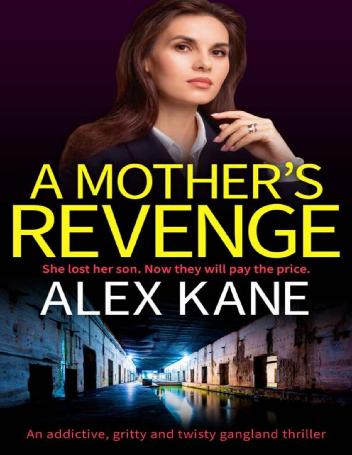 A Mothers Revenge A Gritty Heartracing Thriller Alex Kane