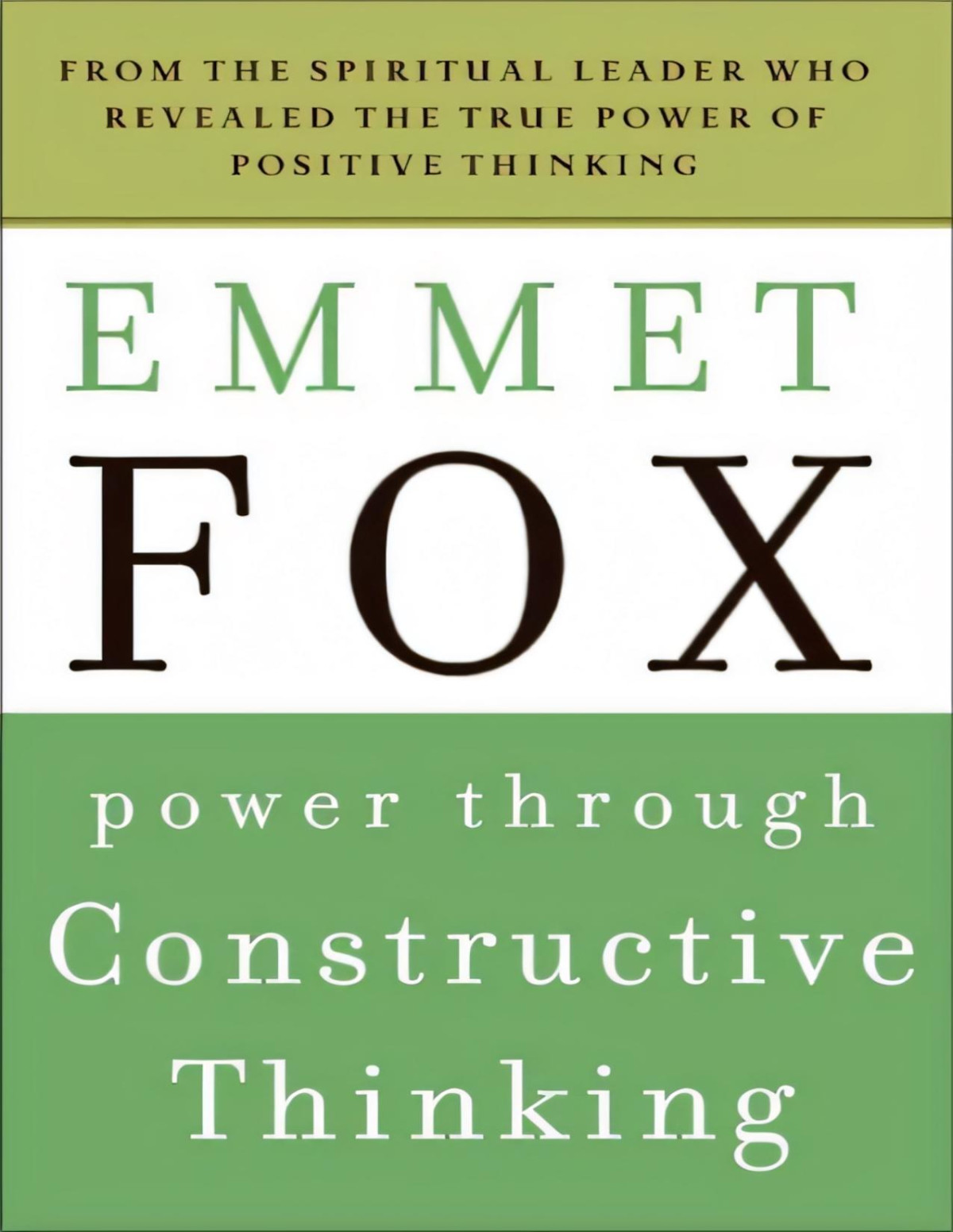 Power Through Constructive Thinking Emmet Fox