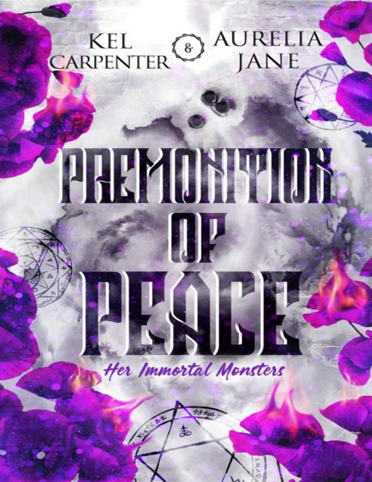 Premonition Of Peace Her Immortal Monsters Book Three Kel Carpenter Aurelia Jane