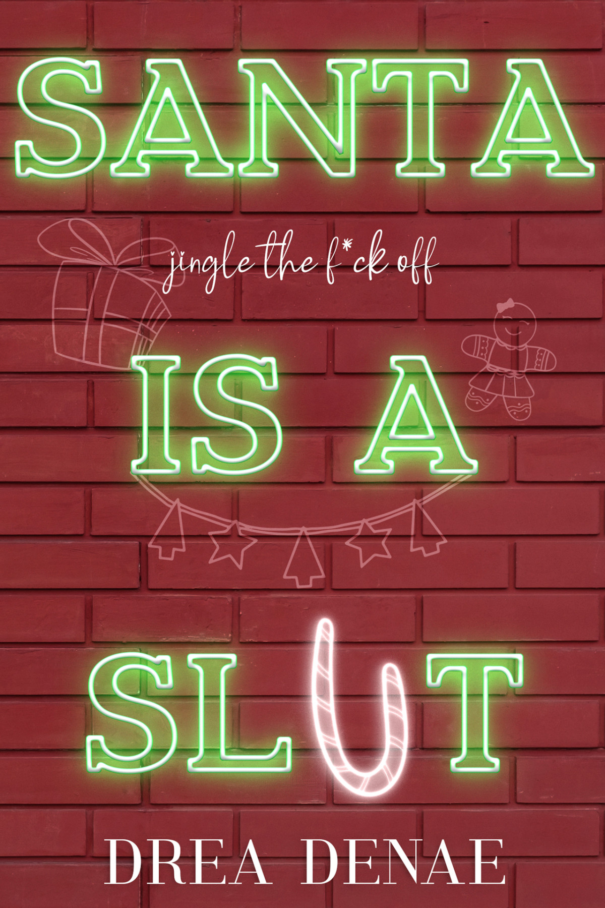 Santa Is A Slt Holiday Hoemies Book 2 1st Edition Drea Denae
