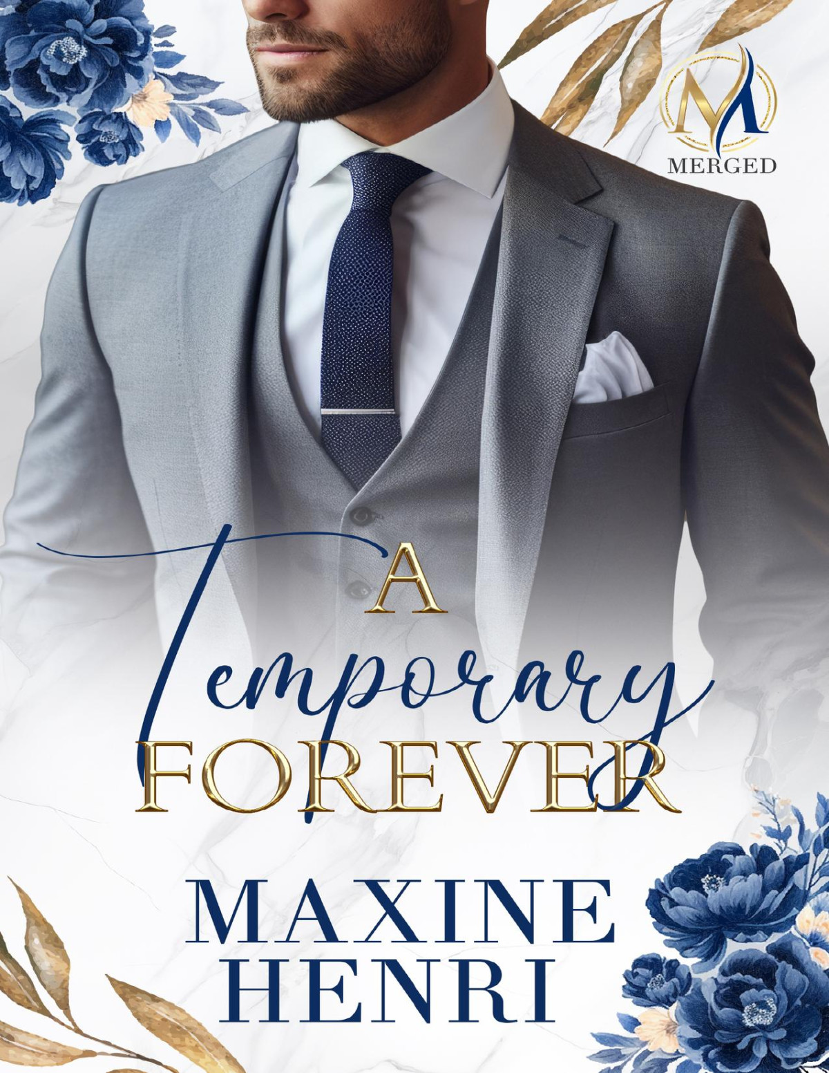 A Temporary Forever A Marriage Of Convenience Billionaire Romance Merged 1st Maxine Henri