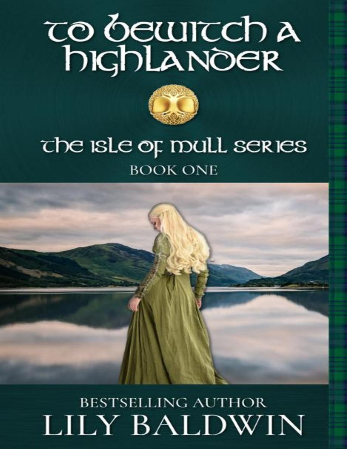 To Bewitch A Highlander Isle Of Mull Series Book 1 Lily Baldwin