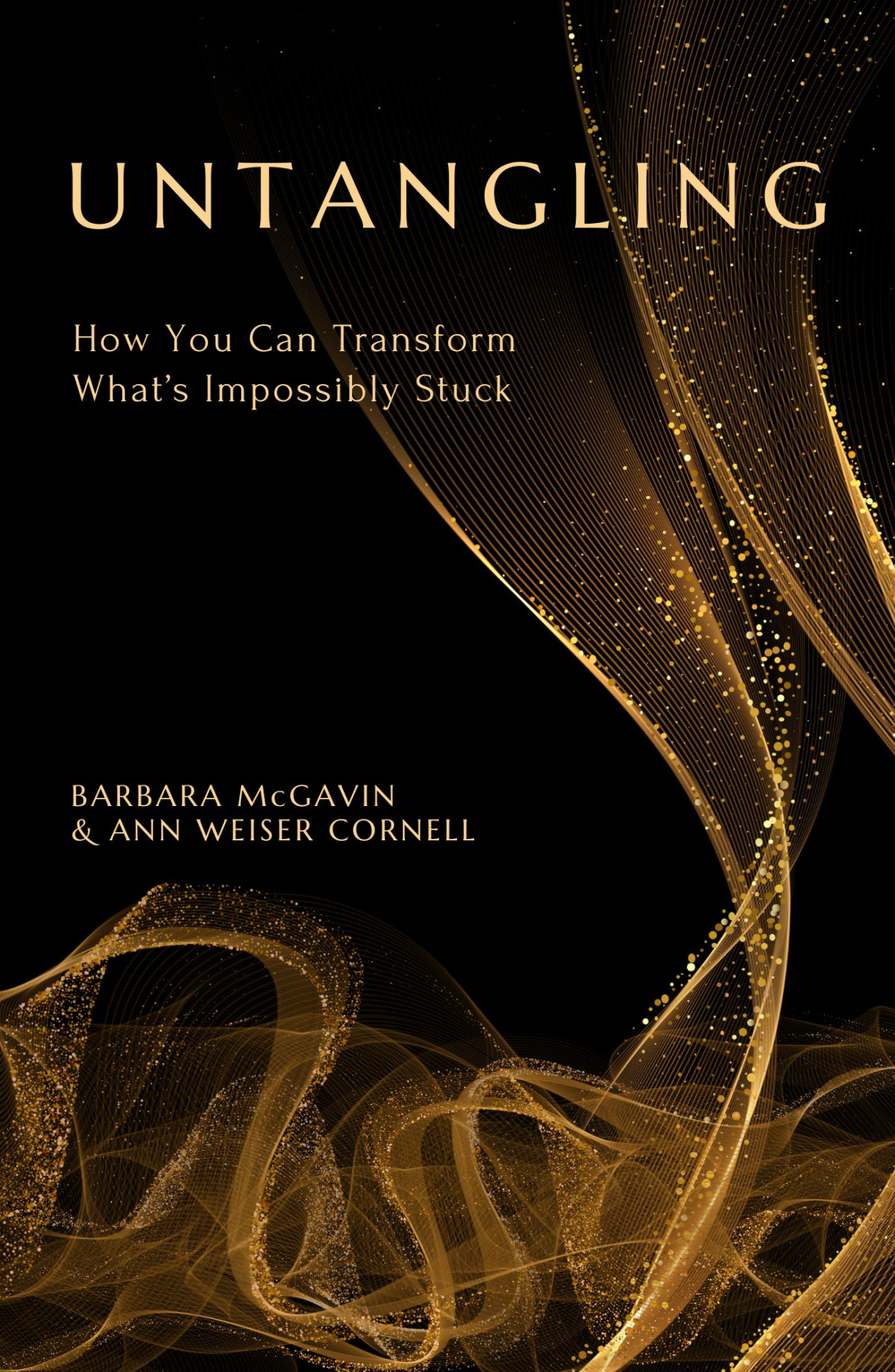 Untangling Barbara Mcgavin Ann Weiser Cornell