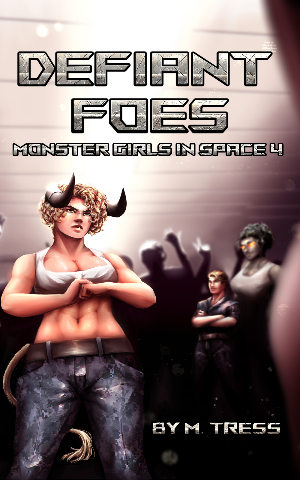 Defiant Foes Monster Girls In Space Book 4 1st Edition M Tress