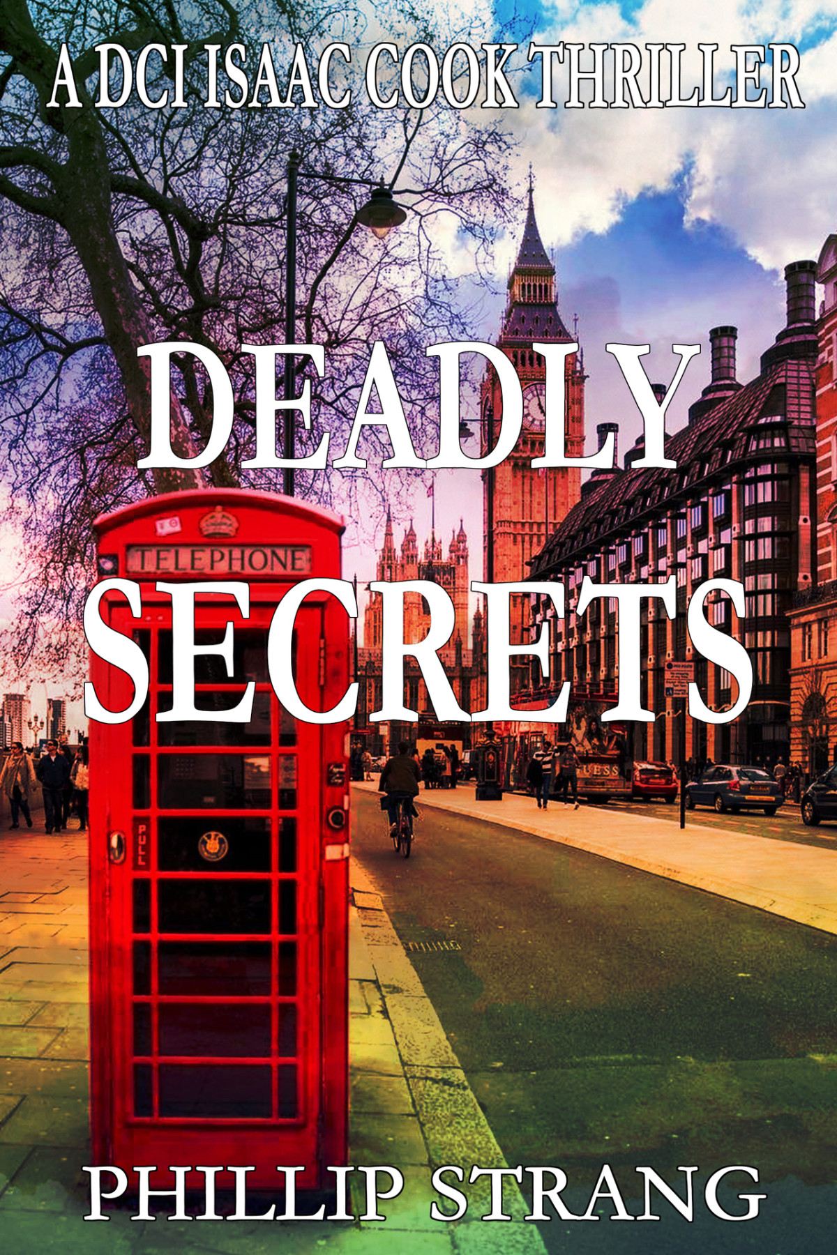 Deadly Secrets Dci Cook Thriller 18 Phillip Strang