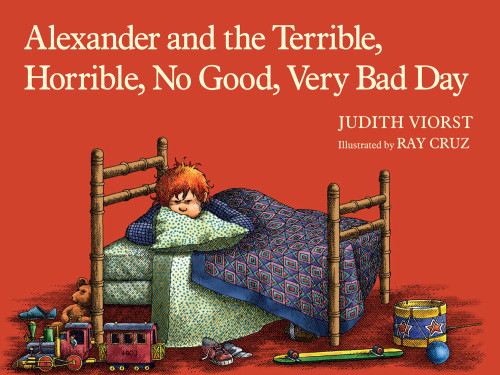 Alexander And The Terrible Horrible No Good Very Bad Day Viorst Judith Cruz Ray Ilt