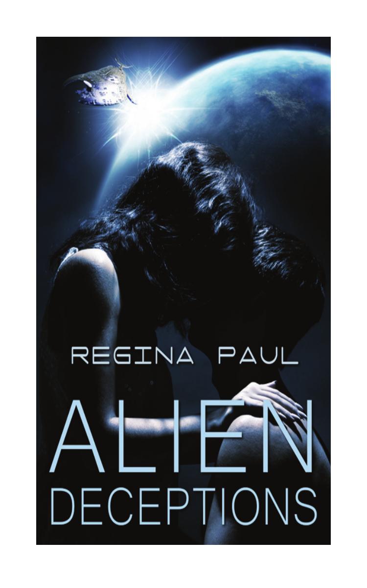 Alien Deceptions Regina Paul