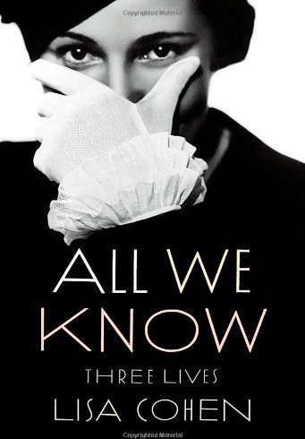 All We Know Three Lives Cohen Lisa