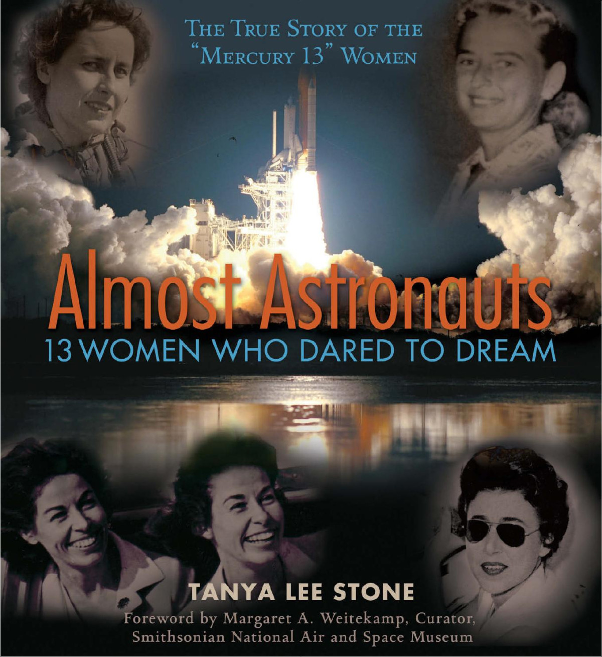 Almost Astronauts 13 Women Who Dared To Dream Stone Tanya Lee