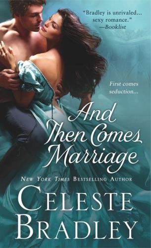 And Then Comes Marriage Celeste Bradley