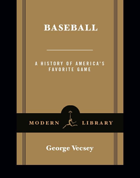 Baseball A History Of Americas Favorite Game Vecsey George