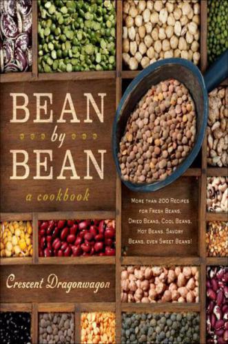 Bean By Bean A Cookbook Crescent Dragonwagon