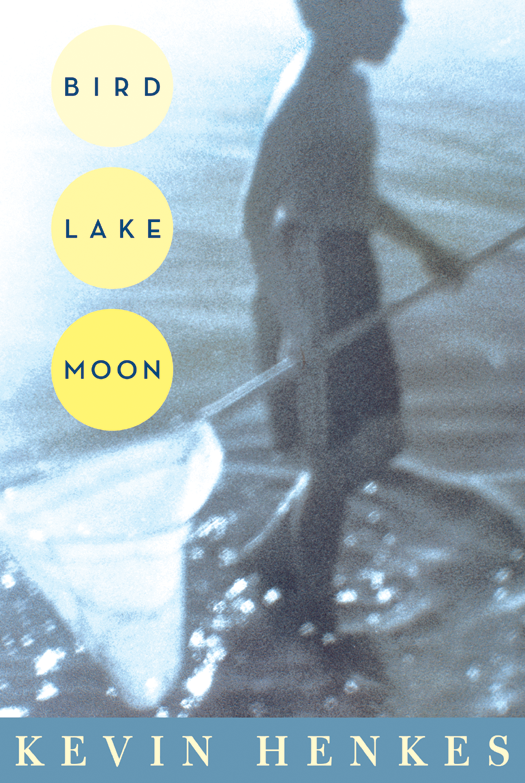 Bird Lake Moon Henkes Kevin