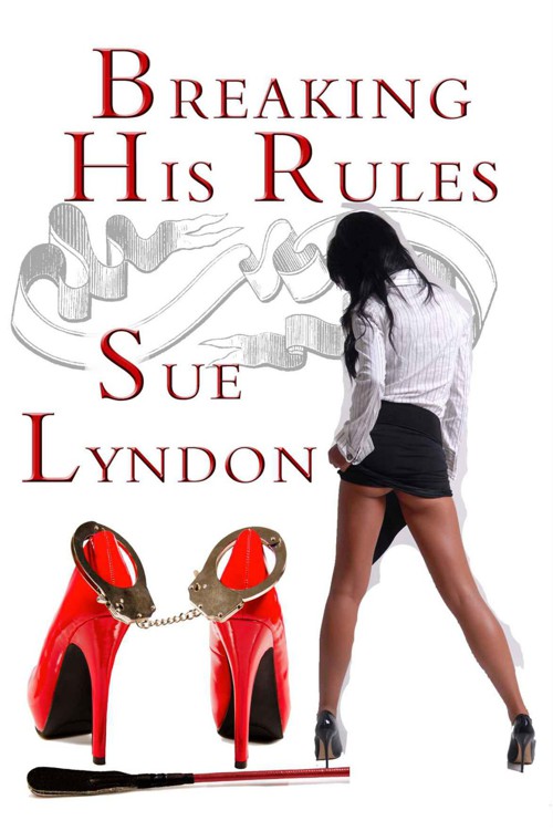 Breaking His Rules Lyndon Sue
