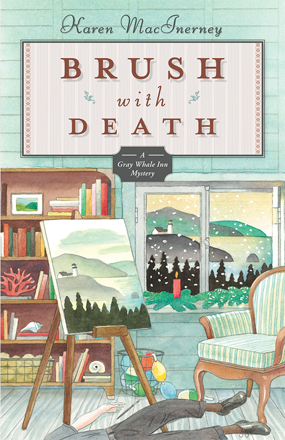Brush With Death Gray Whale Inn Mystery 5 Karen Macinerney