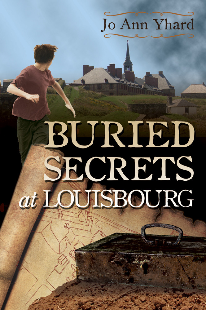 Buried Secrets At Louisbourg Yhard Jo Ann