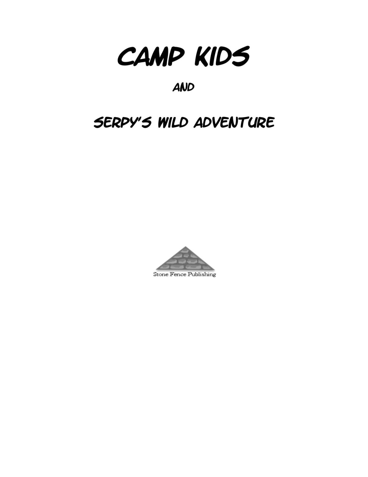 Camp Kids And Serpys Wild Adventure Swain Sharon