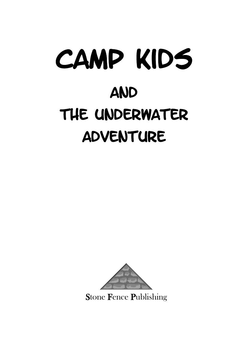 Camp Kids And The Underwater Adventure Swain Sharon