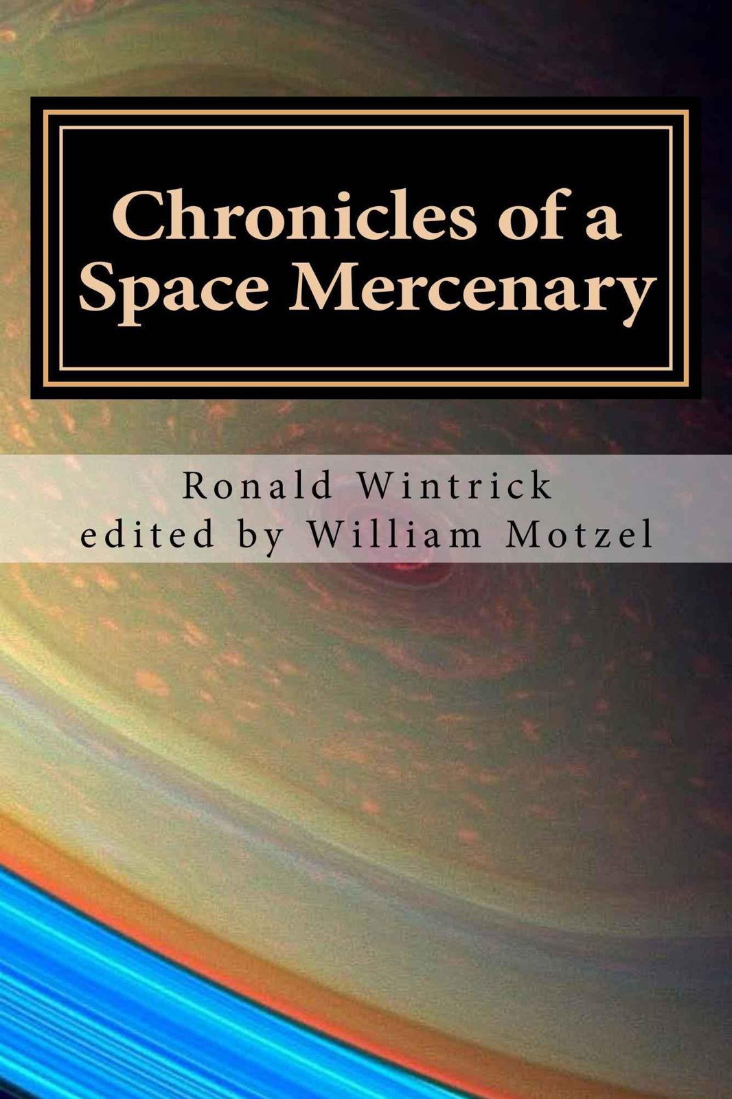 Chronicles Of A Space Mercenary Wintrick Ronald Motzel William