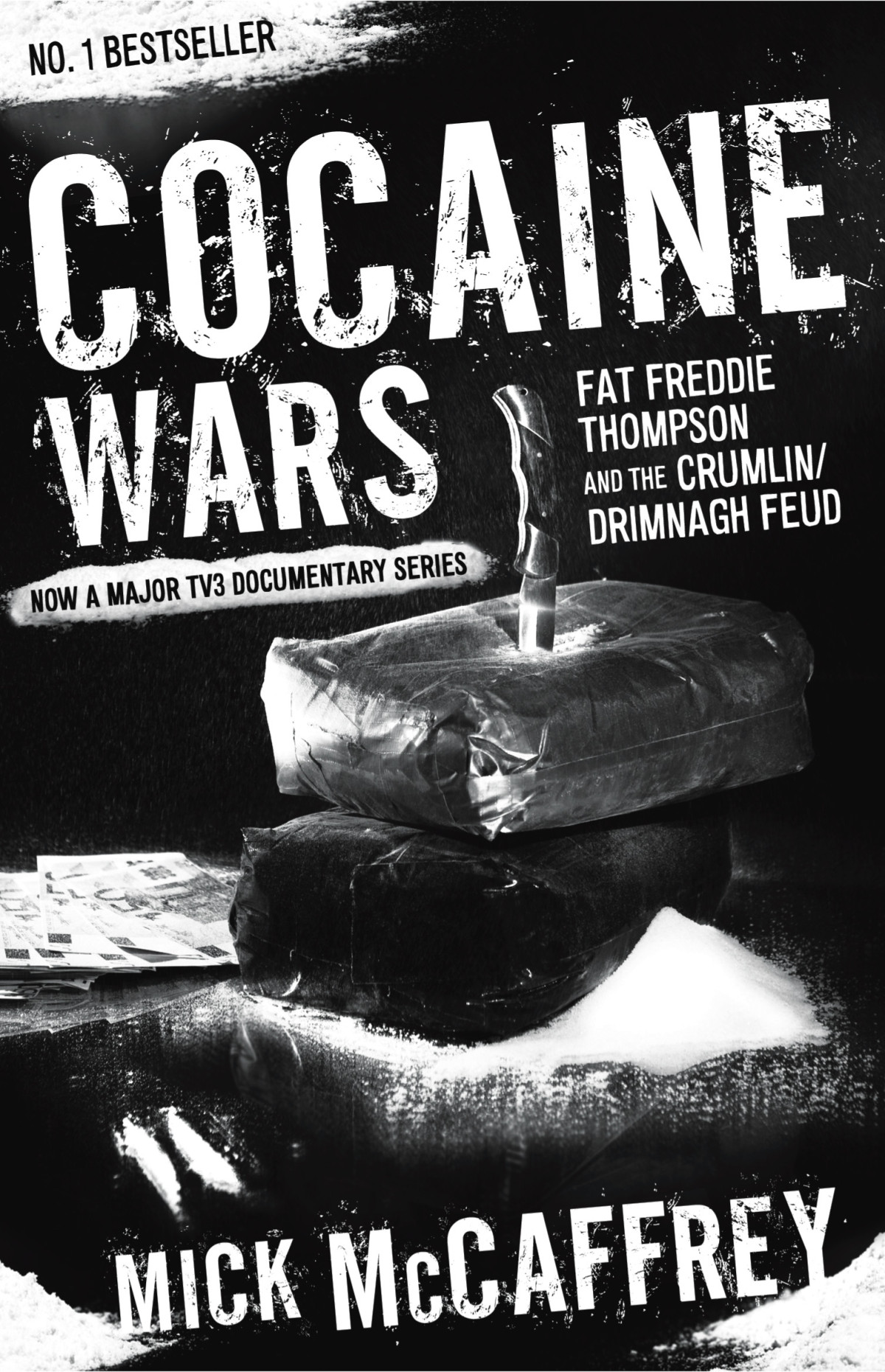 Cocaine Wars Fat Freddie Thompson And The Crumlindrimnagh Feud Mccaffrey Mick
