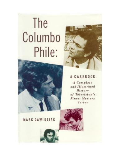 Columbo Phile A Casebook Mark Dawidziak
