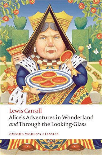 Alices Adventures In Wonderland And Through The Lookingglass Oxford Worlds Classics Carroll Lewis