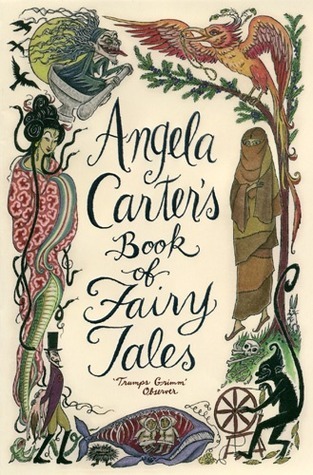 Angela Carters Book Of Fairy Tales Carter Angela Sargood Corinna